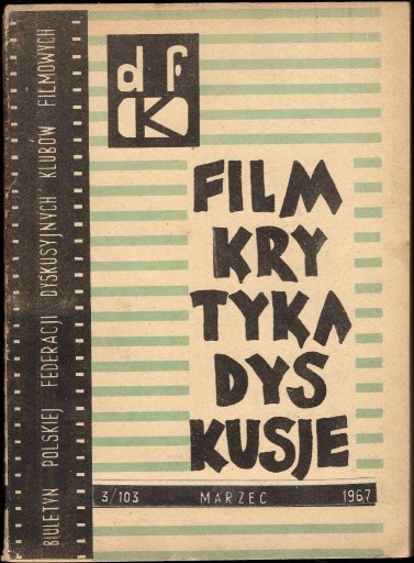 Zdjęcie oferty: Film, Krytyka, Dyskusje - 3/103 Marzec 1967 - PDF