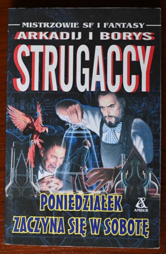 Zdjęcie oferty: Poniedziałek zaczyna się w sobotę - Arkadij i Borys Strugaccy