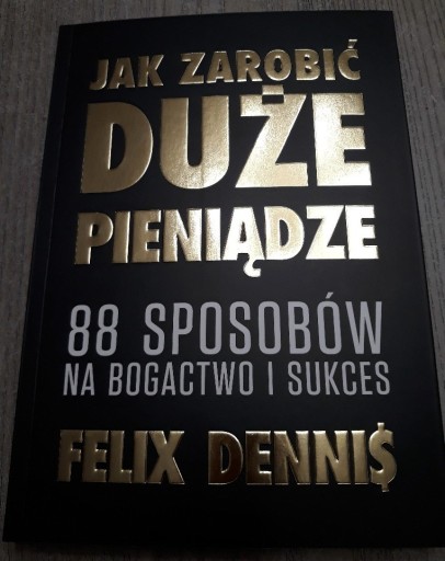 Zdjęcie oferty: "Jak zarobić duże pieniądze" Felix Dennis