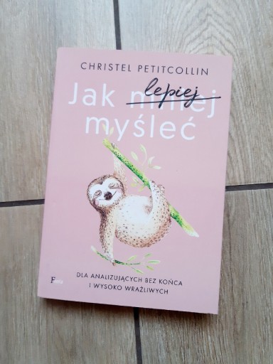 Zdjęcie oferty: Christel Petitcollin - Jak lepiej myśleć / książka