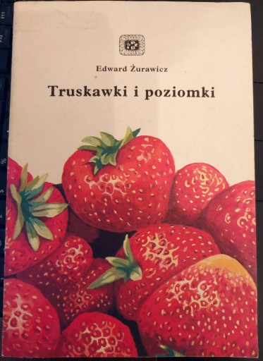 Zdjęcie oferty: Truskawki i poziomki - Edward Żurawicz