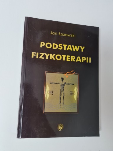 Zdjęcie oferty: Podstawy fizykoterapii - Jan Łazowski