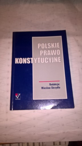 Zdjęcie oferty: Polskie prawo konstytucyjne Wiesław Skrzydło