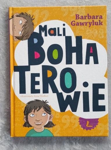 Zdjęcie oferty: " MALI BOHATEROWIE " BARBARA GAWRYLUK