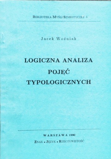 Zdjęcie oferty: Logiczna analiza pojęć typologicznych - Woźniak