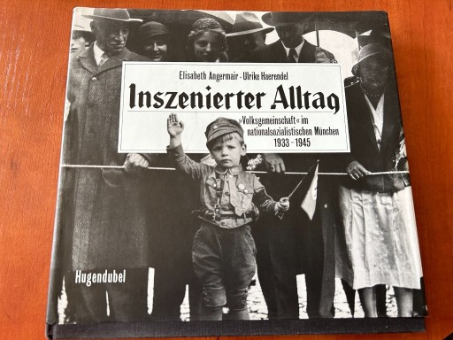 Zdjęcie oferty: Inszenierter Alltag 1933-1945 Angermair Haerendel