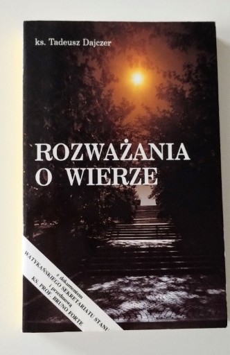 Zdjęcie oferty: Książka "Rozważania o wierze" ks. Tadeusz Dajczer