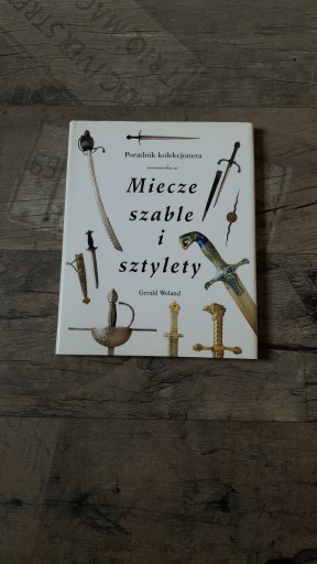 Zdjęcie oferty: Miecze szable i sztylety - Gerald Weland