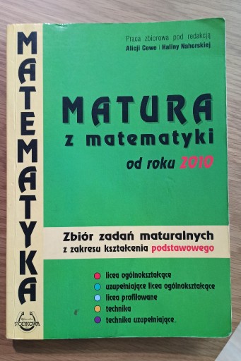 Zdjęcie oferty: Matura z matematyki od roku 2010 zbiór zadań