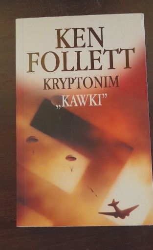 Zdjęcie oferty: Ken Follett - Kryptonim  "Kawki"