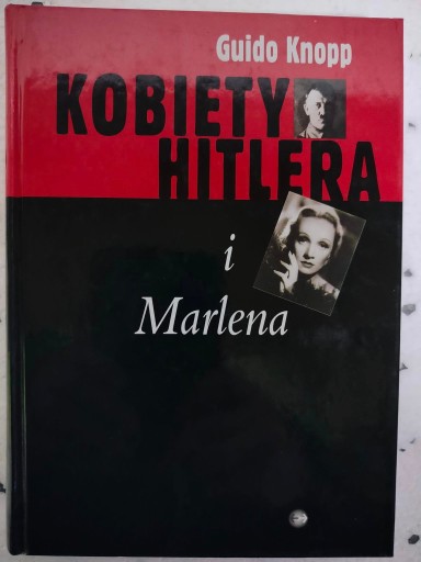 Zdjęcie oferty: Kobiety Hitlera i Marlena - G. Knopp