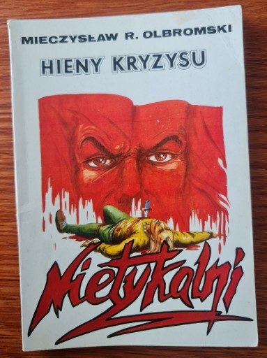 Zdjęcie oferty: Nietykalni. Hieny kryzysu. Mieczysław R. Olbromski