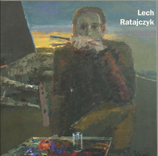 Zdjęcie oferty: Lech Ratajczyk Malarstwo - katalog wystawy