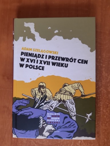 Zdjęcie oferty: Pieniądz i przewrót cen w XVI i XVII w