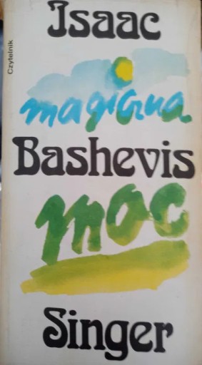 Zdjęcie oferty: Magiczna moc. Issac Bashevis Singer.