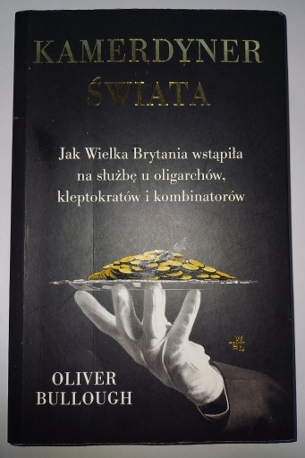 Zdjęcie oferty: Kamerdyner Świata Oliver Bullough