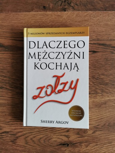 Zdjęcie oferty: Dlaczego mężczyźni kochają zołzy - Sherry Argov