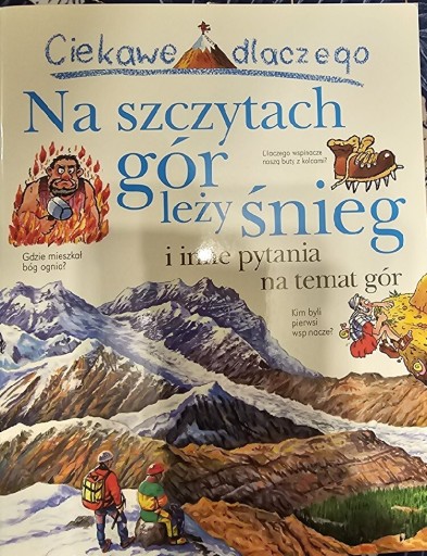 Zdjęcie oferty: Seria Ciekawe dlaczego Na szczytach gór leży śnieg