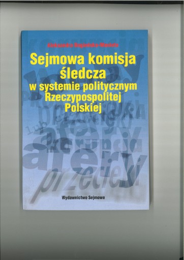 Zdjęcie oferty: Sejmowa komisja śledcza w systemie politycznym RP