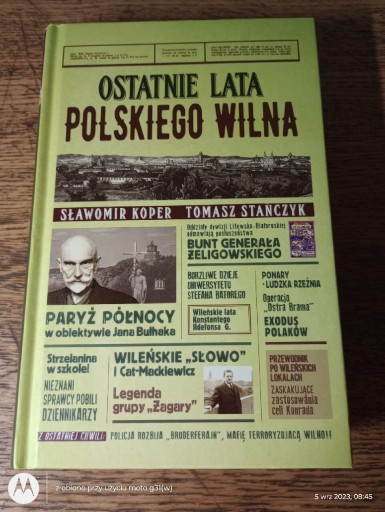 Zdjęcie oferty: Ostatnie lata polskiego Wilna. S.Koper,T.Stańczyk 