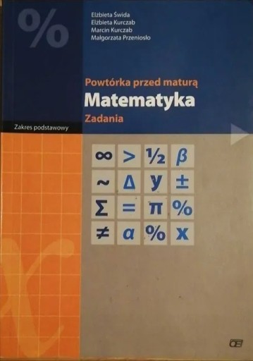 Zdjęcie oferty: Powtórka przed maturą, Matematyka; Elżbieta Świda