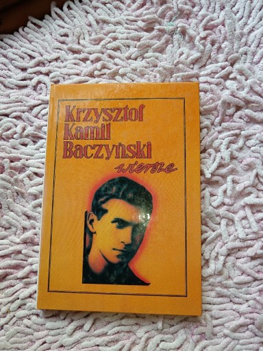 Zdjęcie oferty: KRZYSZTOF KAMIL BACZYŃSKI WIERSZE