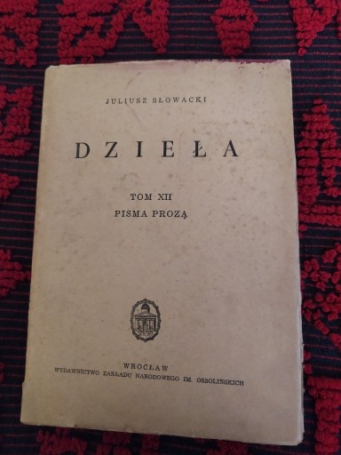 Zdjęcie oferty: Juliusz Słowacki Dzieła Tom XII Pisma prozą 1952