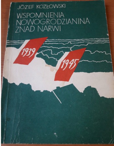 Zdjęcie oferty: Wspomnienia Nowogrodzianina znad Narwi Kozłowski