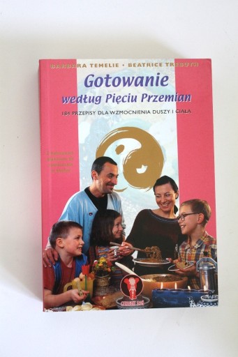 Zdjęcie oferty: Temelie - GOTOWANIE WEDŁUG PIĘCIU PRZEMIAN