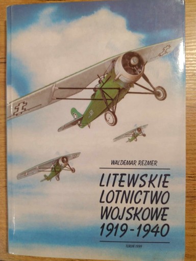 Zdjęcie oferty: Litewskie lotnictwo wojskowe 1919-1940