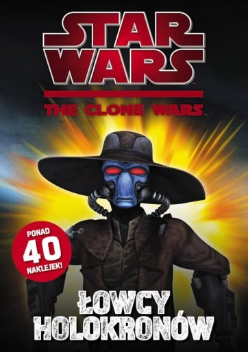 Zdjęcie oferty: Star Wars The Clone Wars. Łowcy Holokronów ~ NOWA