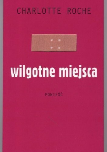 Zdjęcie oferty: Wilgotne miejsca. Charlotte Roche