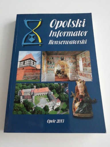 Zdjęcie oferty: Opolski Informator Konserwatorski 2013