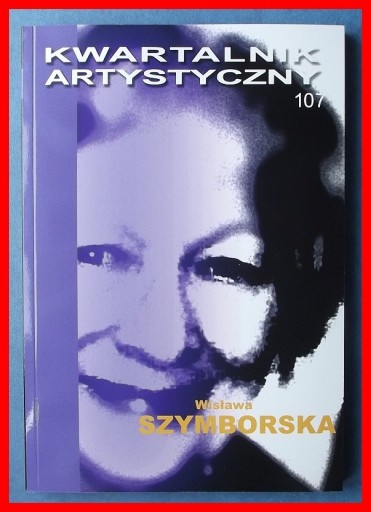 Zdjęcie oferty: KWARTALNIK ARTYSTYCZNY 3/2020 (107) - SZYMBORSKA