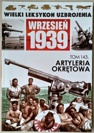 Zdjęcie oferty: Wielki Leksykon Uzbrojenia 143, Artyleria okrętowa