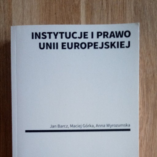 Zdjęcie oferty: Instytucje i prawo Unii Europejskiej  Wydanie 6.