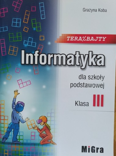 Zdjęcie oferty: Informatyka klasa 3 szkoły podstawowej MiGra