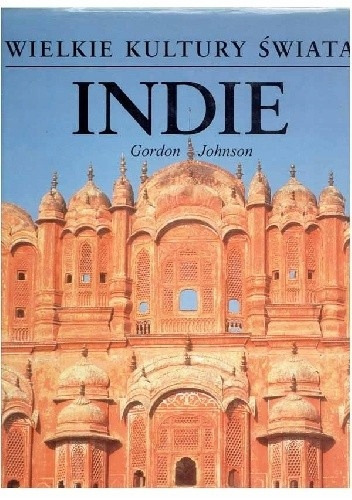 Zdjęcie oferty: Indie, Wielkie Kultury Świata Gordon Johnson