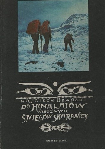 Zdjęcie oferty: Wojciech Brański, Do Himalajów wiecznych śniegów