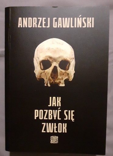 Zdjęcie oferty: Jak pozbyć się zwłok Gawliński