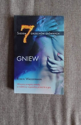 Zdjęcie oferty: Robin Wasserman  "Siedm Grzechów głównych. Gniew"