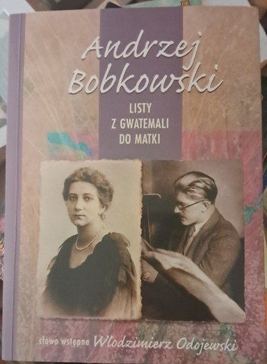 Zdjęcie oferty: Bobkowski listy z Gwatemali do matki idealny 