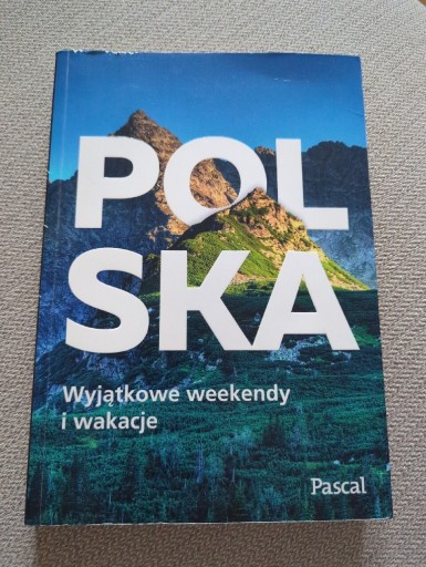 Zdjęcie oferty: Polska. Wyjątkowe weekendy i wakacje. Pascal.