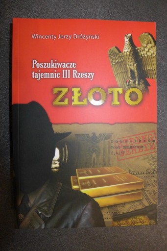 Zdjęcie oferty: Poszukiwacze tajemnic III Rzeszy Złoto Drożyński