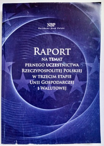 Zdjęcie oferty: Raport na temat pełnego uczestnictwa RP w trzecim etapie Unii Gospodarczej