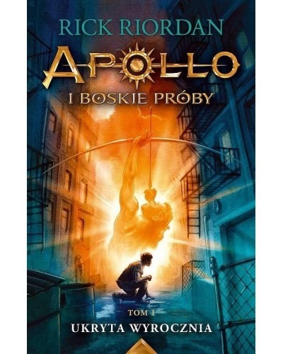 Zdjęcie oferty: "Apollo i Boskie Próby: Ukryta Wyrocznia" (tom I)