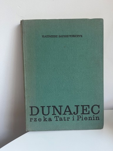 Zdjęcie oferty: Dunajec rzeka Tatr I Pienin K Saysse Tobiczyk