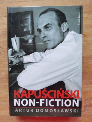 Zdjęcie oferty: Kapuściński Non-Fiction Artur Domosławski