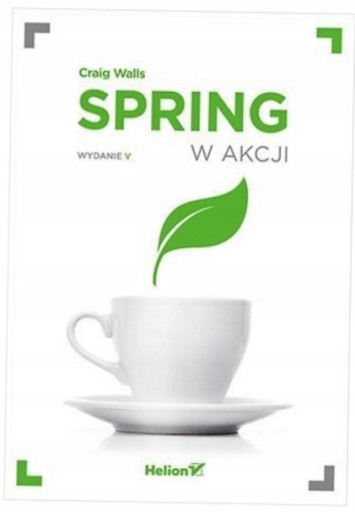 Zdjęcie oferty: Spring w akcji. Wydanie 5. Craig Walls