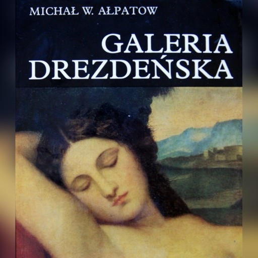 Zdjęcie oferty: Ałpatow Michał W. - Galeria Drezdeńska